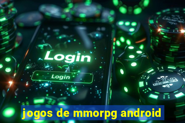 jogos de mmorpg android